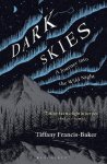 Tiffany Francis-Baker - Dark Skies A Journey into the Wild Night