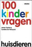 Caroline de Vlamynck , Jeroen Declerq - 100 Kindervragen - Huisdieren