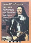 Ronald Prud'homme van Reine - Rechterhand van Nederland,. Biografie van Michiel Adriaenszoon de Ruyter