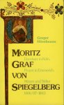 HÖVELMANN, Gregor - Moritz Graf von Spiegelberg (1406/07 - 1483). Domherr in Köln, Propst in Emmerich, Mäzen und Stifter