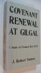 Vannoy J.Robert - Covenant Renewal at Gilgal.
