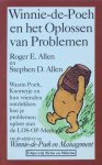 Allen, Roger E. en Allen, Stephen D. - Winnie-de-Poeh en het Oplossen van Problemen / waarin Poeh, Knorretje en hun vrienden ontdekken hoe je problemen oplost met de LOS-OP-methode
