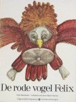 Baumann, Kurt (tekst) en Marie Sarraz (illustraties) - De rode vogel Felix