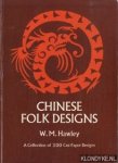 Hawley, William M. - Chinese Folk Design. A Collection of 300 Cut-Paper Designs used for Embroidery. Together with 160 Chinese Art Symbols and their Meanings