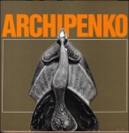  - ARCHIPENKO, ALEXANDER. - Alexander Archipenko. Bruxelles, Palais des Beaux-Arts, 22/10- 16/11, 1969.