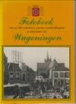 HEIJERS, K - Fotoboek Wageningen met ca. 300 oude foto's, prenten, prentbriefkaarten en tekeningen