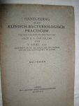 Stoel, T. - Handleiding bij een klinisch-bacteriologisch practicum volgens colleges en practica van Prof. R.P. van Calcar: Bacteriën