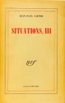 SARTRE, J.P. - Situations, III.