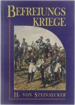 Franz Steinaecker, Freiherr von. - Darstellung der Befreiungskriege : Kampf und Sieg vor hundert Jahren