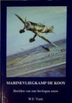 Visee, W.F. - Marinevliegkamp De Kooy Beelden van een bevlogen eeuw