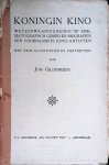 Gildemeijer, Joh. - Koningin Kino. Wetenswaardigheden op kinematografisch gebied en biografiën der voonaamste kino-artiesten