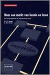 C.C. Sprenger - Naar een markt van kennis en leren / Berenschot Fundatie