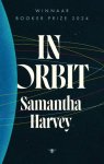 Samantha Harvey - (1) In Orbit