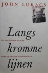 John Adalbert Lukacs, Ineke Mertens, Jan Sietsma - Langs kromme lijnen - zes resterende vragen over de Tweede Wereldoorlog