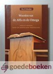 Mulder, Ds. P. - Woorden van de Alfa en de Omega --- Twaalf preken voor de kerkelijke feestdagen