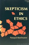 BUTCHVAROV, P. - Skepticism in ethics.