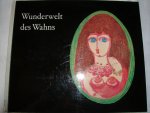 Cocteau, Jean/Schmidt, Georg/Steck, Hans/Bader, Alfred - Wunderwelt des Wahns. Insania pingens