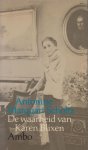 Marquart Scholtz, Antonine - De waarheid van Karen Blixen - In de vertellingen van Karen Blixen staat de verhouding tussen kunst en waarheid steeds centraal. Deze studie probeert enig licht op die relatie te werpen, met als uitgangspunt de autobiografie van Karen Blixen