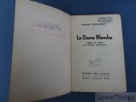 Joseph Mignolet / Amand Gerardin (trad.). - La Dame Blanche. Roman traduit du Wallon par Amand Geradin.