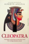 Angela, Alberto - Cleopatra. Hoe één vrouw Rome ten val bracht Angela, Alberto - Cleopatra. Hoe één vrouw Rome ten val bracht