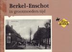 Loo, R. van der - Berkel-Enschot in Grootmoeders Tijd (Toen Boekje), kleine hardcover, gave staat (nieuwstaat)
