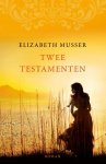 Elizabeth Musser, E. Musser - Twee testamenten