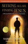 Qureshi, Nabeel - Qureshi, Nabeel-Seeking Allah, finding Jesus