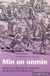 Meyer, G.M. de - Min en onmin. Mannen en vrouwen over hun samen leven aan het einde van de vijftiende eeuw