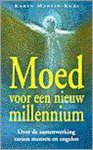 K. Martin-Kuri - MOED VOOR EEN NIEUW MILLENNIUM