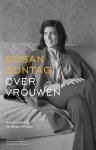 Susan Sontag-Bregje Hofstede - (1) Over Vrouwen