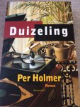 Holmer, P. - Duizeling