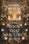 Lawrence, Mark - The Book That Wouldn’T Burn (The Library Trilogy I)