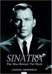 J. Randall Taraborrelli - Sinatra The Man Behind the Myth J. Randall Taraborrelli - Sinatra The Man Behind the Myth