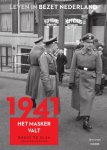 Robin te Slaa, NIOD Instituut voor Oorlogs- Holocaust- en Genocidestud - 1941 Het masker valt
