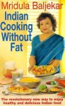 Mridula Baljekar - Indian Cooking without Fat