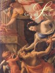 Thuillier, Jacques - Grand Siècle. Peintures françaises du XVIIe siècle dans les collections publiques françaises