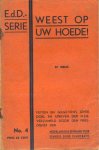 Persdienst der Nederlandsche Beweging voor Eenheid door Democratie - Weest op uw hoede. (Feiten en gegevens over doel en streven der N.S.B. Verzameld door den persdienst der Nederlandsche Beweging voor Eenheid door Democratie
