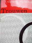 Gerard Walschap - "Trouwen"
