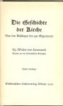 Loewenich  von Walther  dozent an der Universiteit te Erlangen - Die Geschichte der Kirche .. Von den unfangen bis zur Gegenwart