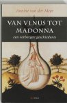 Annine E. G. van der Meer - Van Venus Tot Madonna