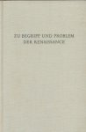 Buck, August u.a. - Zu Begriff und Problem der Renaissance