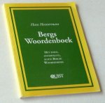 Heestermans, Hans - Bergs Woordenboek. Het enige, onvervalste, echte Bergse Woordenboek