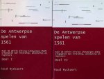 Ruud Ryckaert - De Antwerpse spelen van 1561  naar de editie Silvius (Antwerpen 1562) uitgegeven met inleiding, annotaties en registers 2 delen compleet