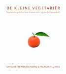 Antoinette Hertsenberg, Marion Pluimes - De kleine vegetariër vegetarische gerechten voor kinderen van 0-15 jaar (en hun ouders!)