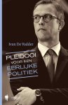 Ivan Vadder - Pleidooi voor een eerlijke politiek Ivan Vadder - Pleidooi voor een eerlijke politiek