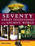 Brian M. Fagan - The seventy great inventions of the ancient world