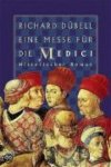 Richard Dübell - Eine Messe Für Die Medici