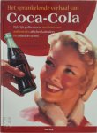 G.Y. Witzel - Het sprankelende verhaal van Coca-Cola Rijkelijk geïllustreerd met foto's van authentieke affiches, kalenders en collectors items