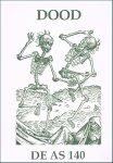 Hoexum, Pieter en Siebe Thissen, Abel Paz, Martin Smit, Yolanda Winkelhuyzen e.a. - DOOD. Anarchistisch tijdschrift De AS 140. Inhoud zie:
