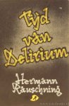 RAUSCHNING, H. - Tijd van delirium. Geautoriseerde vertaling van J.R. Evenhuis.